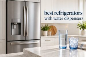 best refrigerators with water dispensers