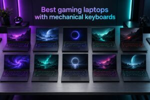 Best gaming laptops with mechanical keyboards