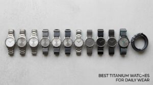 best titanium watches for daily wear