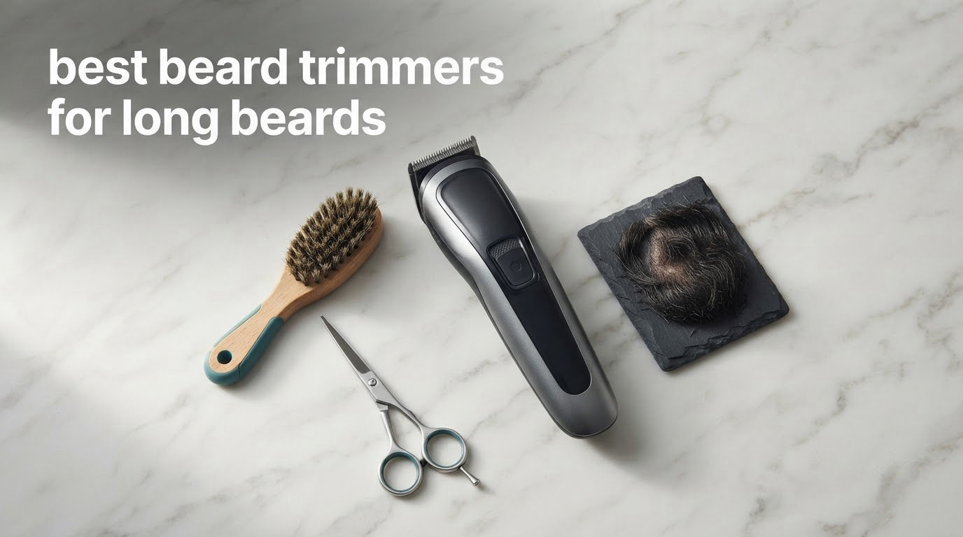 best beard trimmers for long beards