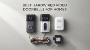 best hardwired video doorbells for homes